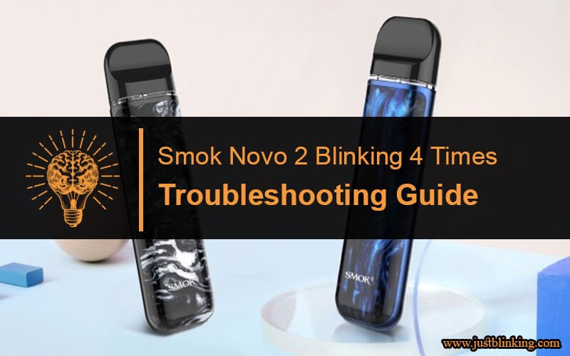 Smok Novo 2 Blinking 4 Times-Fi