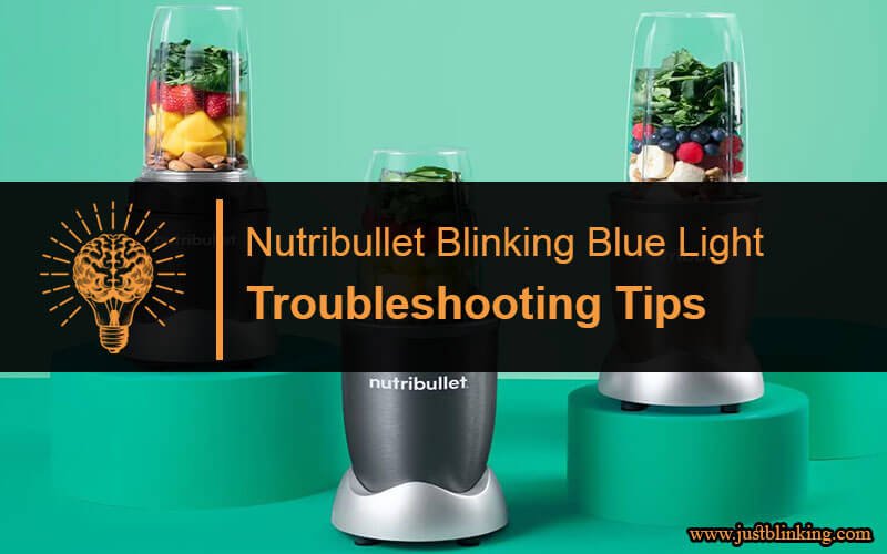 Nutribullet Blinking Blue Light-Fi