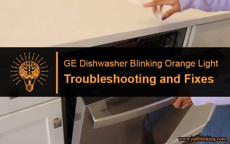 GE Dishwasher Blinking Orange Light-Fi