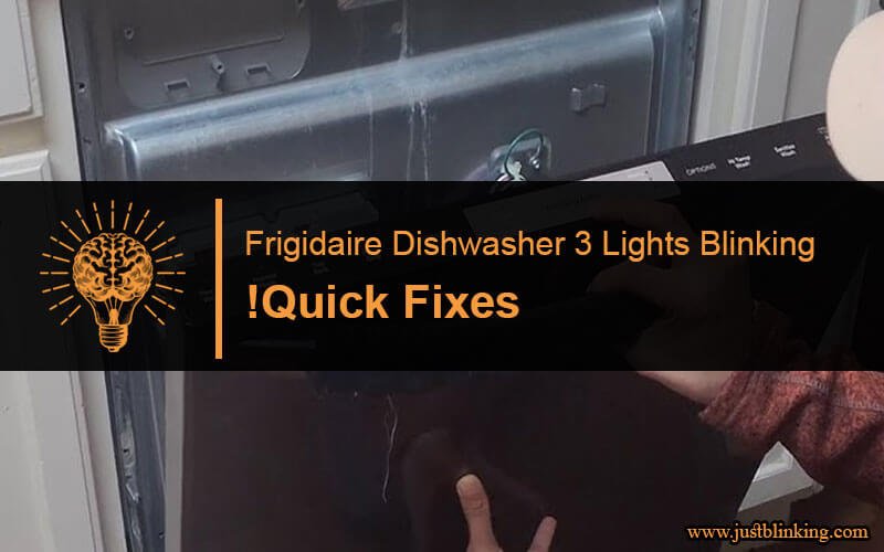 Frigidaire Dishwasher 3 Lights Blinking-Fi