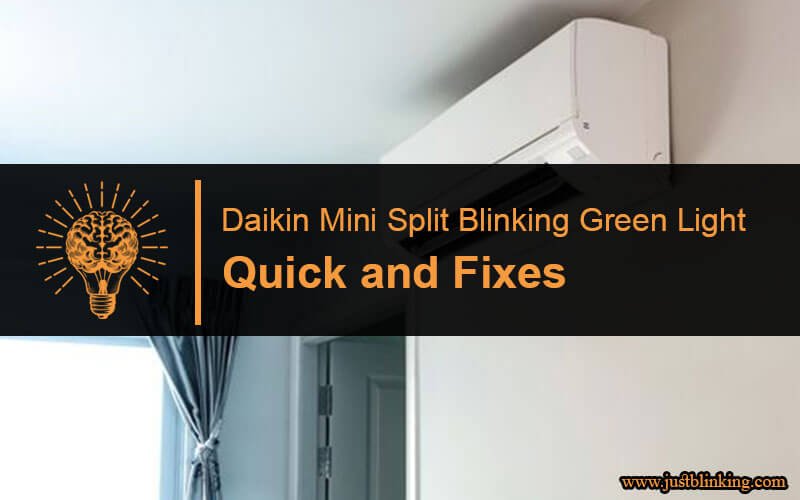 Daikin Mini Split Blinking Green Light-Fi