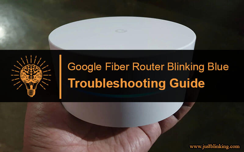 Google Fiber Router Blinking Blue-Fi