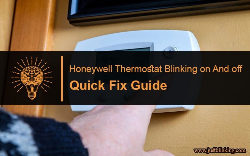 Honeywell Thermostat Blinking on And off-Fi