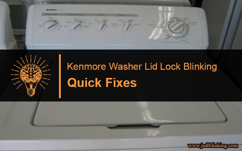 Kenmore Washer Lid Lock Blinking-Fi