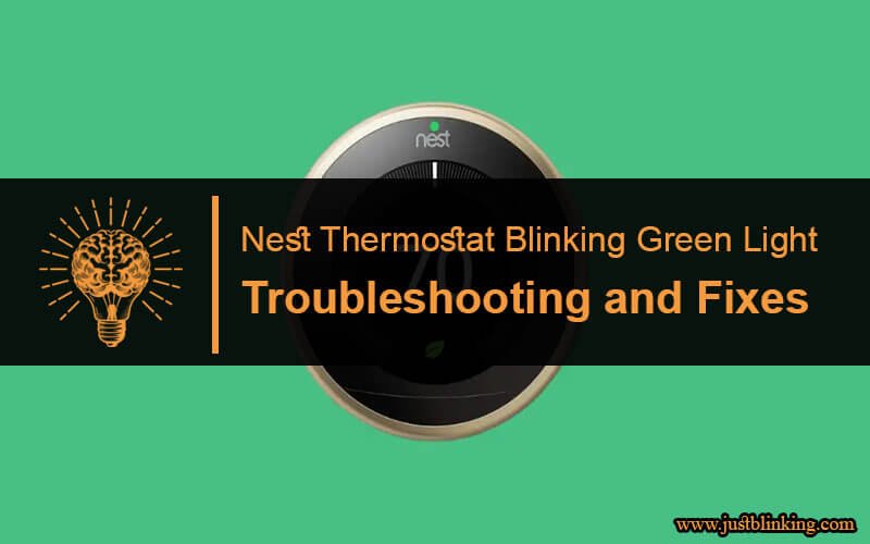 Nest Thermostat Blinking Green Light-Fi