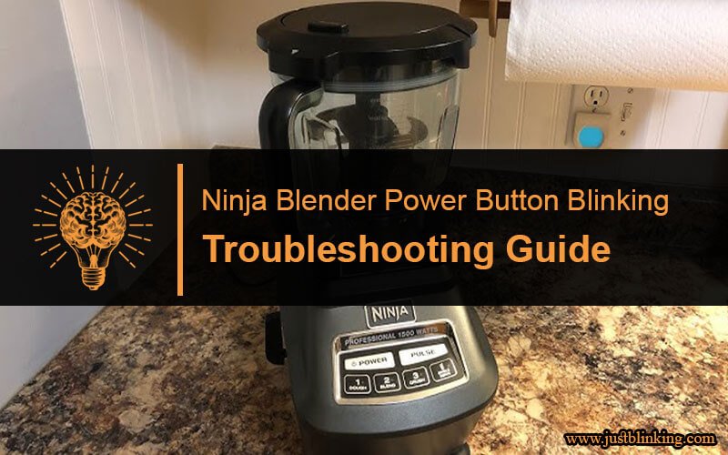 Ninja Blender Power Button Blinking-Fi