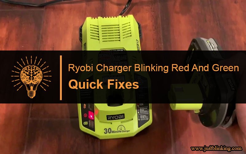 Ryobi Charger Blinking Red And Green-Fi