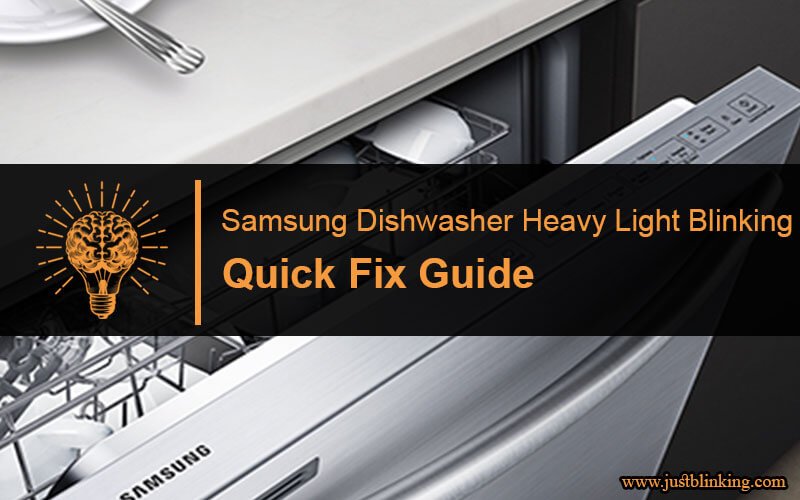 Samsung Dishwasher Heavy Light Blinking-Fi