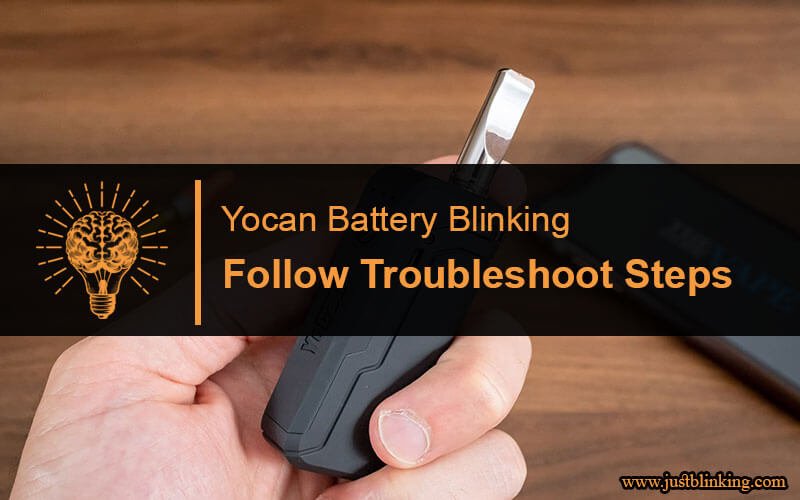 Yocan Battery Blinking-Fi